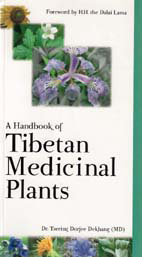 Handbook of Tibetan Medicinal Plants by Dr Tsering Dorjee Dekhang